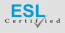 ESL Certified